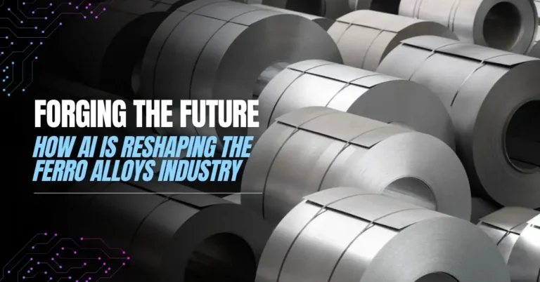 Forging the Future: How AI is Reshaping the Ferro Alloys Industry